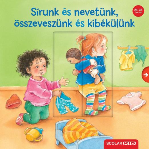 SÍRUNK ÉS NEVETÜNK, ÖSSZEVESZÜNK ÉS KIBÉKÜLÜNK