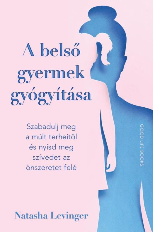 A BELSŐ GYERMEK GYÓGYÍTÁSA