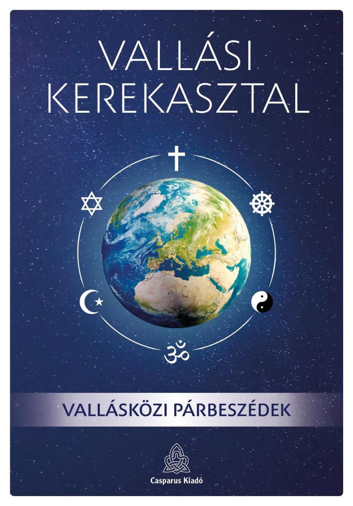 VALLÁSI KEREKASZTAL - VALLÁSKÖZI PÁRBESZÉDEK