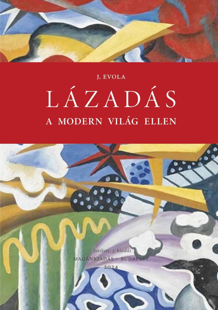 LÁZADÁS A MODERN VILÁG ELLEN