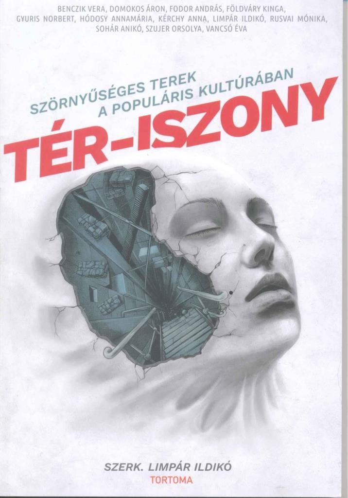 TÉR-ISZONY - SZÖRNYŰSÉGES TEREK A POPULÁRIS KULTÚRÁBAN