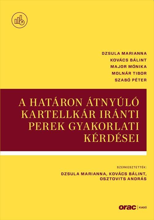 A HATÁRON ÁTNYÚLÓ KARTELLKÁR IRÁNTI PEREK GYAKORLATI KÉRDÉSEI