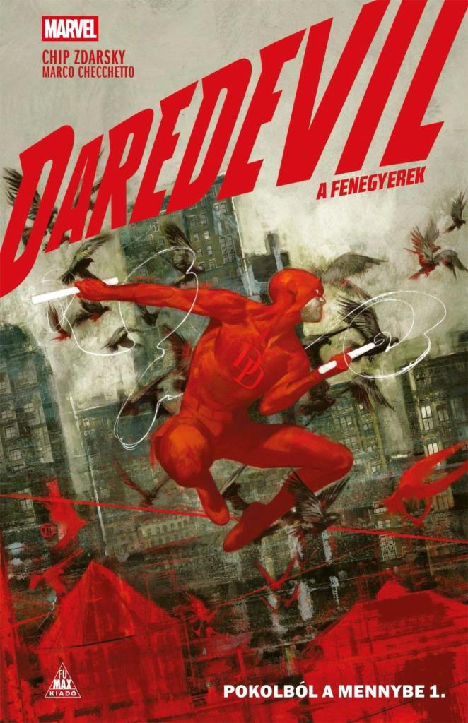 DAREDEVIL - A FENEGYEREK - POKOLBÓL A MENNYBE 1.