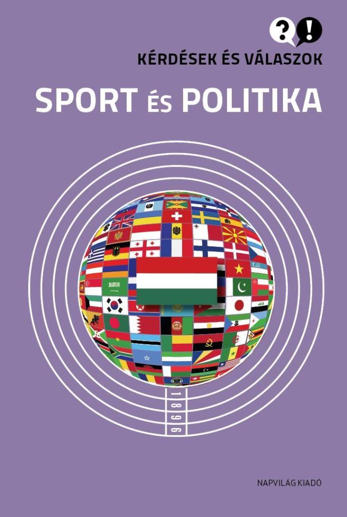 SPORT ÉS POLITIKA - KÉRDÉSEK ÉS VÁLASZOK