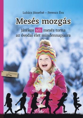 MESÉS MOZGÁS - JÁTÉKOS TÉLI MESÉS TORNA...