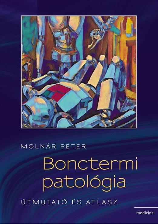 BONCTERMI PATOLÓGIA - ÚTMUTATÓ ÉS ATLASZ