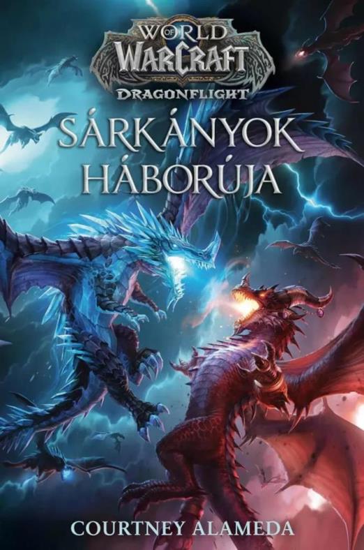 WORLD OF WARCRAFT: SÁRKÁNYOK HÁBORÚJA