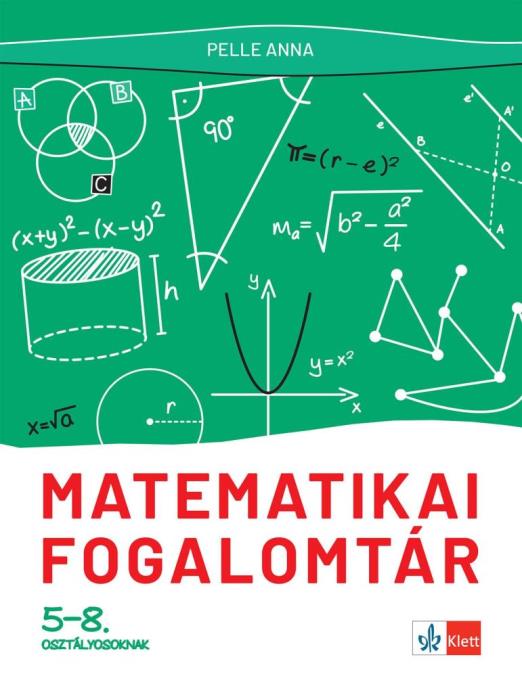 MATEMATIKAI FOGALOMTÁR 5-8. OSZTÁLYOSOKNAK