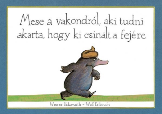 MESE A VAKONDRÓL, AKI TUDNI AKARTA, HOGY KI CSINÁLT A FEJÉRE -