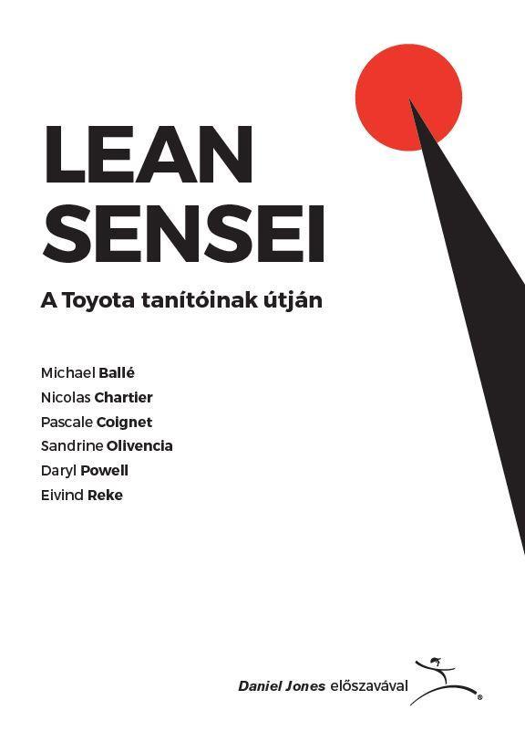 LEAN SENSEI - A TOYOTA TANÍTÓINAK ÚTJÁN