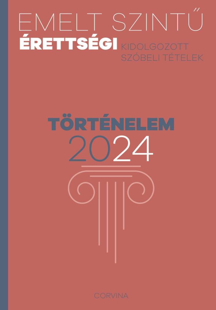 EMELT SZINTŰ ÉRETTSÉGI 2024 - TÖRTÉNELEM