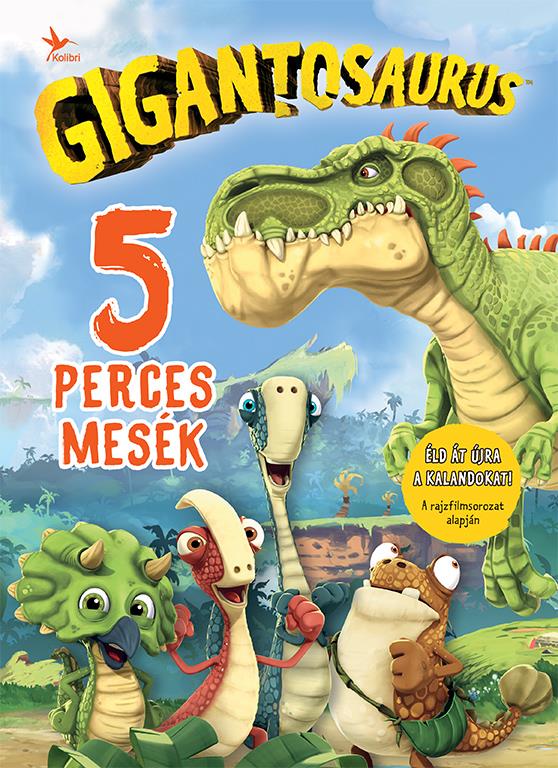 GIGANTOSAURUS - 5 PERCES MESÉK