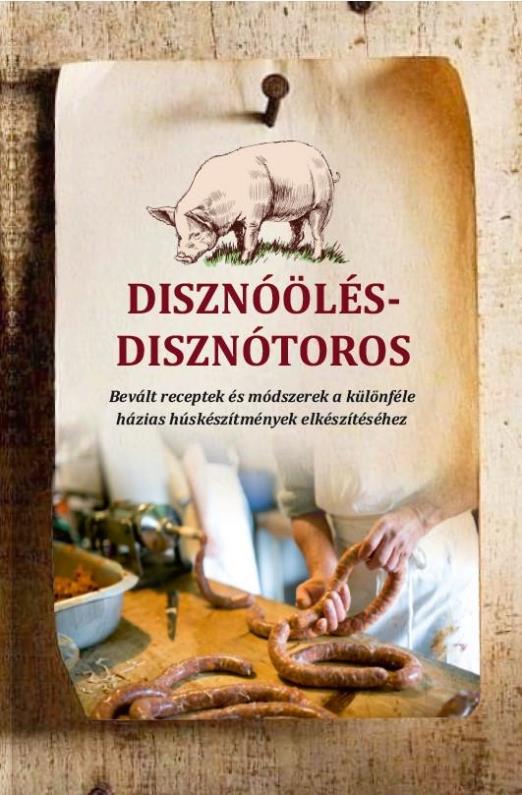DISZNÓÖLÉS - DISZNÓTOROS
