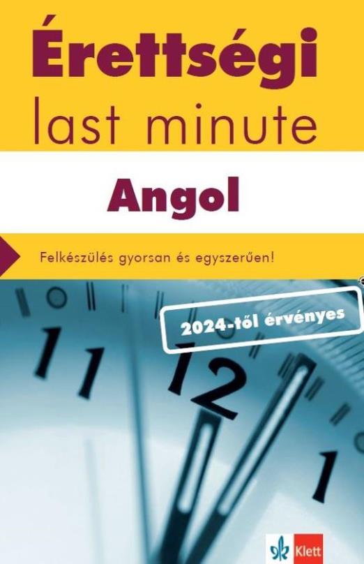 ÉRETTSÉGI LAST MINUTE - ANGOL (2024-TŐL ÉRVÉNYES)