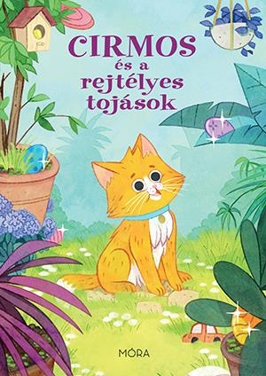 CIRMOS ÉS A REJTÉLYES TOJÁSOK