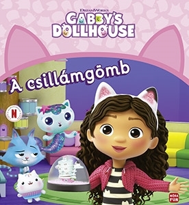 A CSILLÁMGÖMB - GABBY\"S DOLLHOUSE