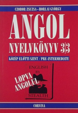 ANGOL NYELVKÖNYV 3/3 - LOPVA ANGOLUL - PRE-INTERMEDIATE