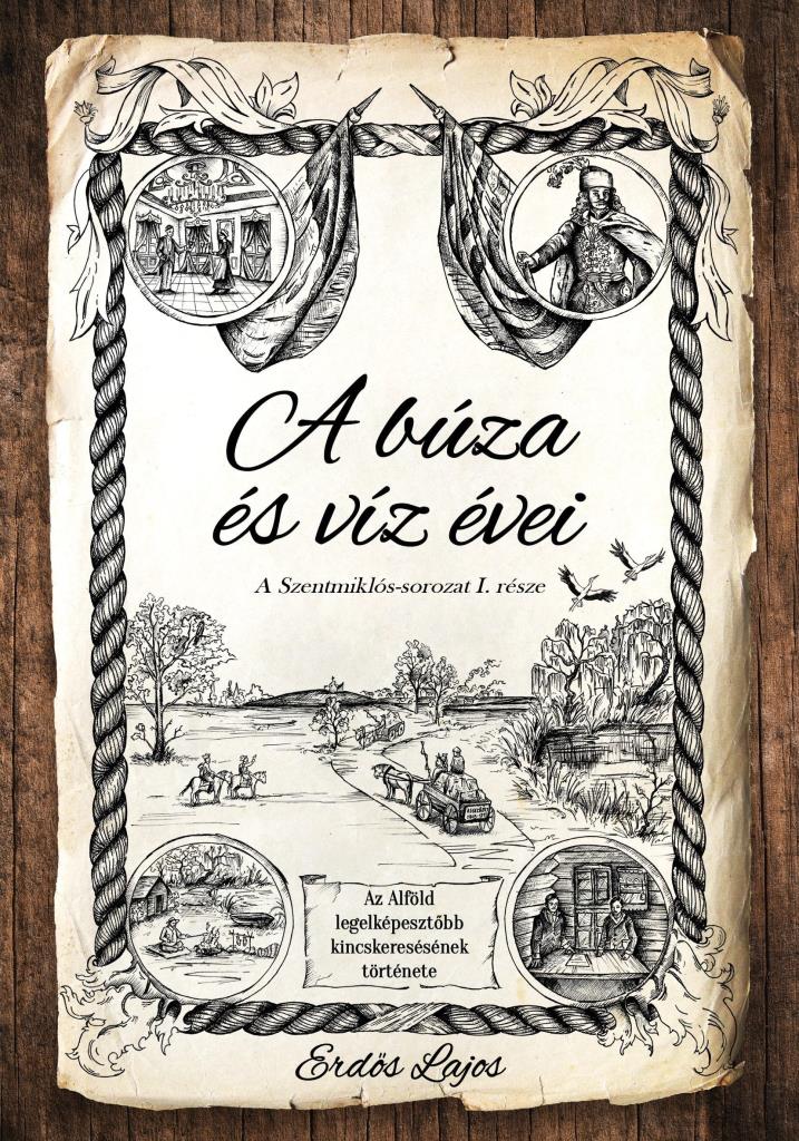 A BÚZA ÉS VÍZ ÉVEI