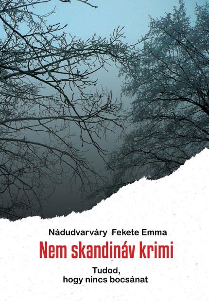 NEM SKANDINÁV KRIMI - TUDOD, HOGY NINCS BOCSÁNAT