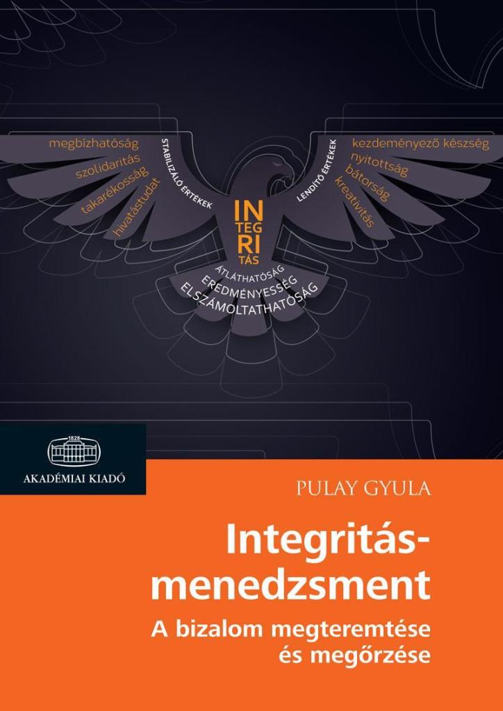 INTEGRITÁSMENEDZSMENT - A BIZALOM MEGTEREMTÉSE ÉS MEGŐRZÉSE