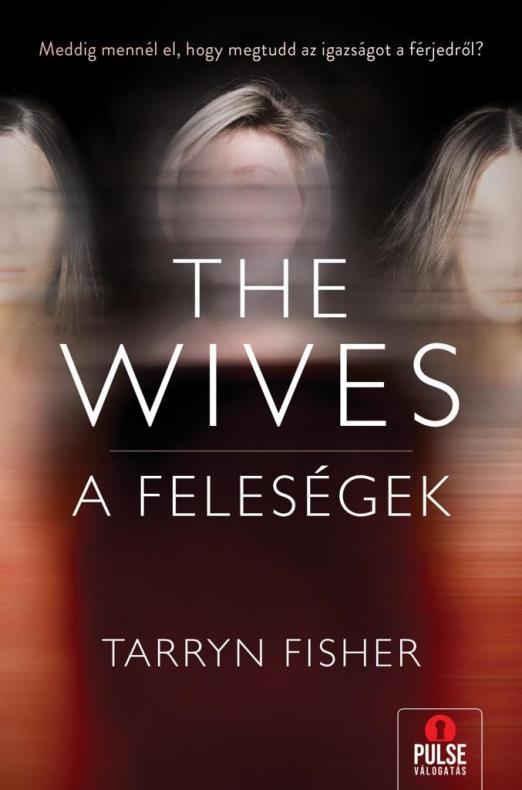 THE WIVES  A FELESÉGEK