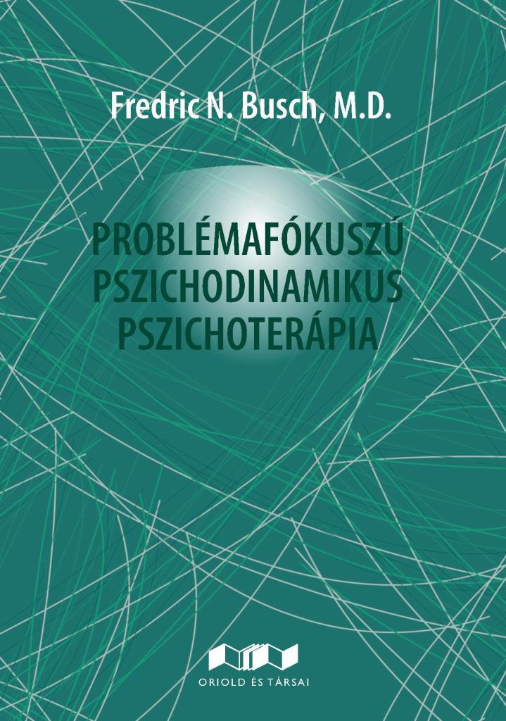 PROBLÉMAFÓKUSZÚ  PSZICHODINAMIKUS PSZICHOTERÁPIA