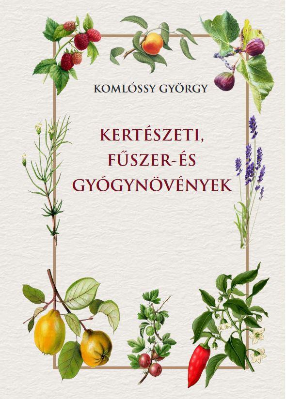 KERTÉSZETI, FŰSZER-ÉS GYÓGYNÖVÉNYEK