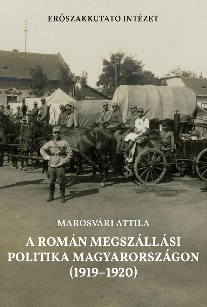 A ROMÁN MEGSZÁLLÁSI POLITIKA MAGYARORSZÁGON (1919-1920)