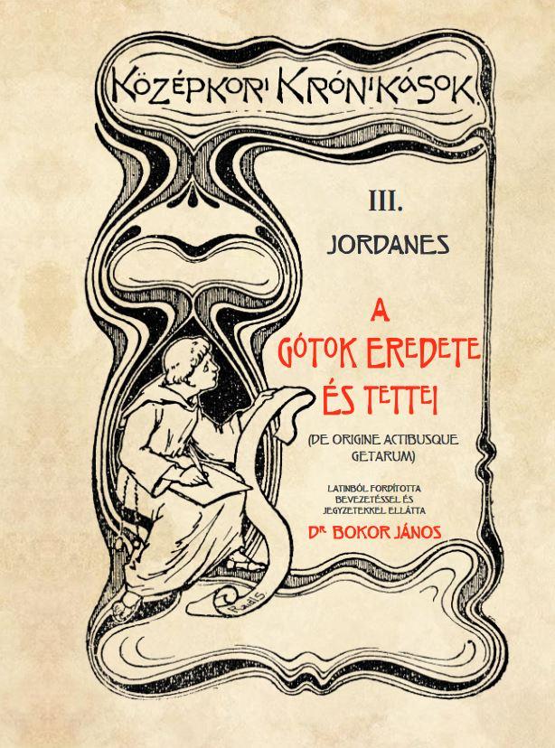A GÓTOK EREDETE ÉS TETTEI