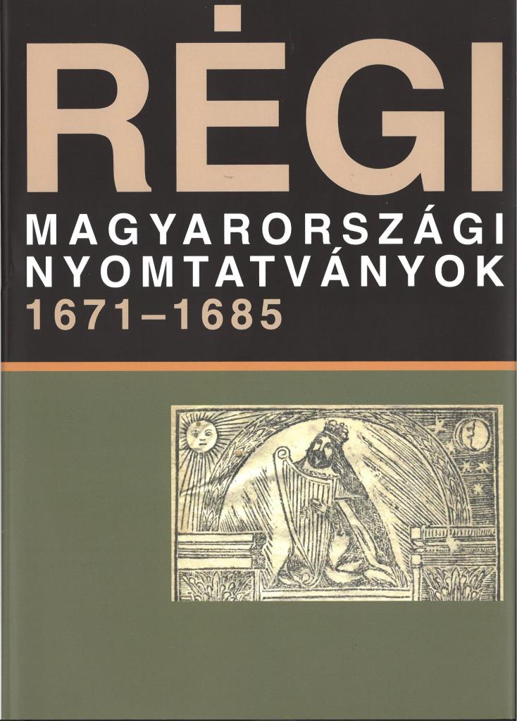 RÉGI MAGYARORSZÁGI NYOMTATVÁNYOK 1671-1685 (5. KÖTET)