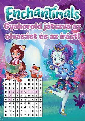 ENCHANTIMALS - GYAKOROLD JÁTSZVA AZ OLVASÁST ÉS AZ ÍRÁST!