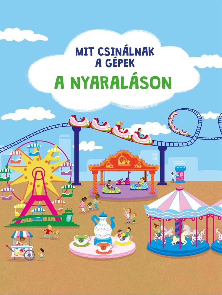 MIT CSINÁLNAK A GÉPEK: A NYARALÁSON