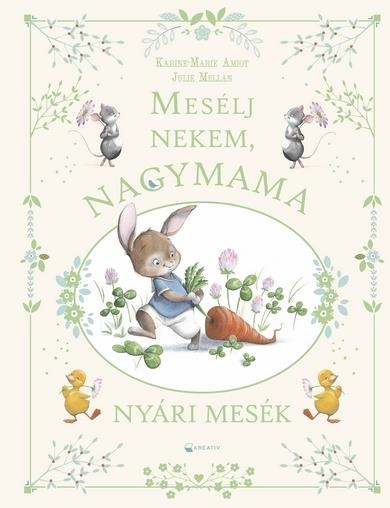 MESÉLJ NEKEM, NAGYMAMA! - NYÁRI MESÉK