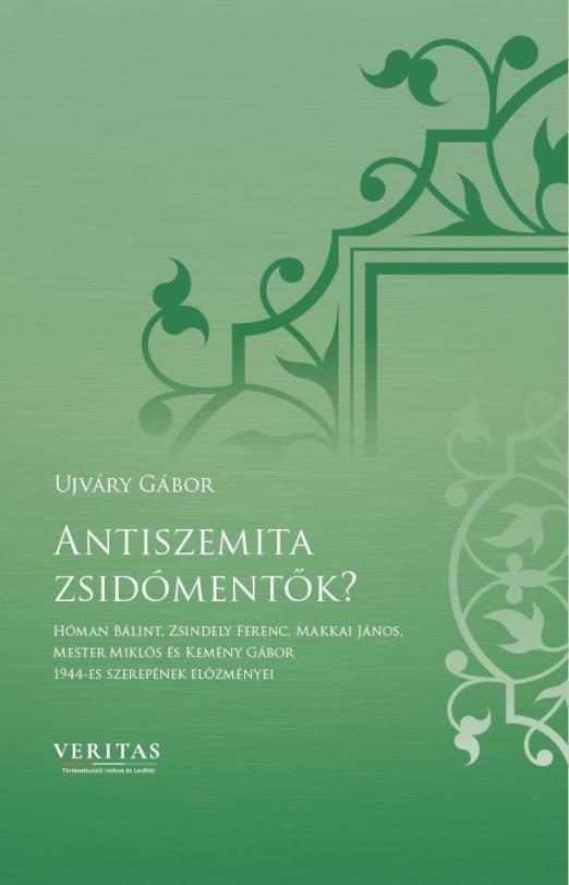 ANTISZEMITA ZSIDÓMENTŐK? - VERITAS FÜZETEK 14.