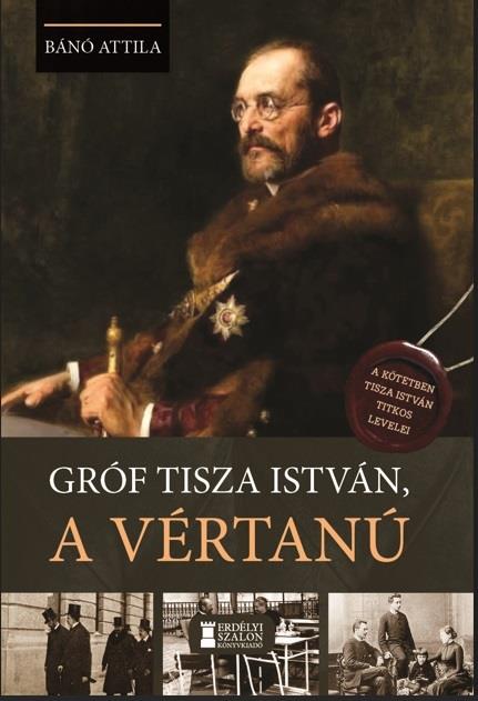 GRÓF TISZA ISTVÁN, A VÉRTANÚ