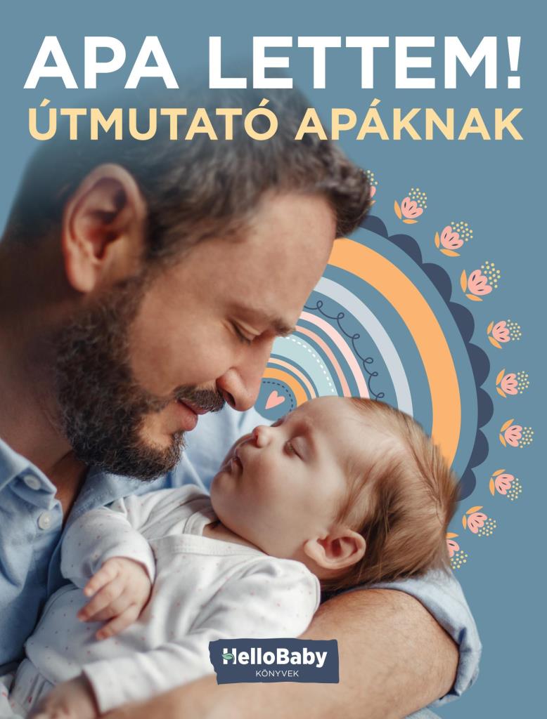 APA LETTEM! - ÚTMUTATÓ APÁKNAK (HELLOBABY KÖNYVEK)