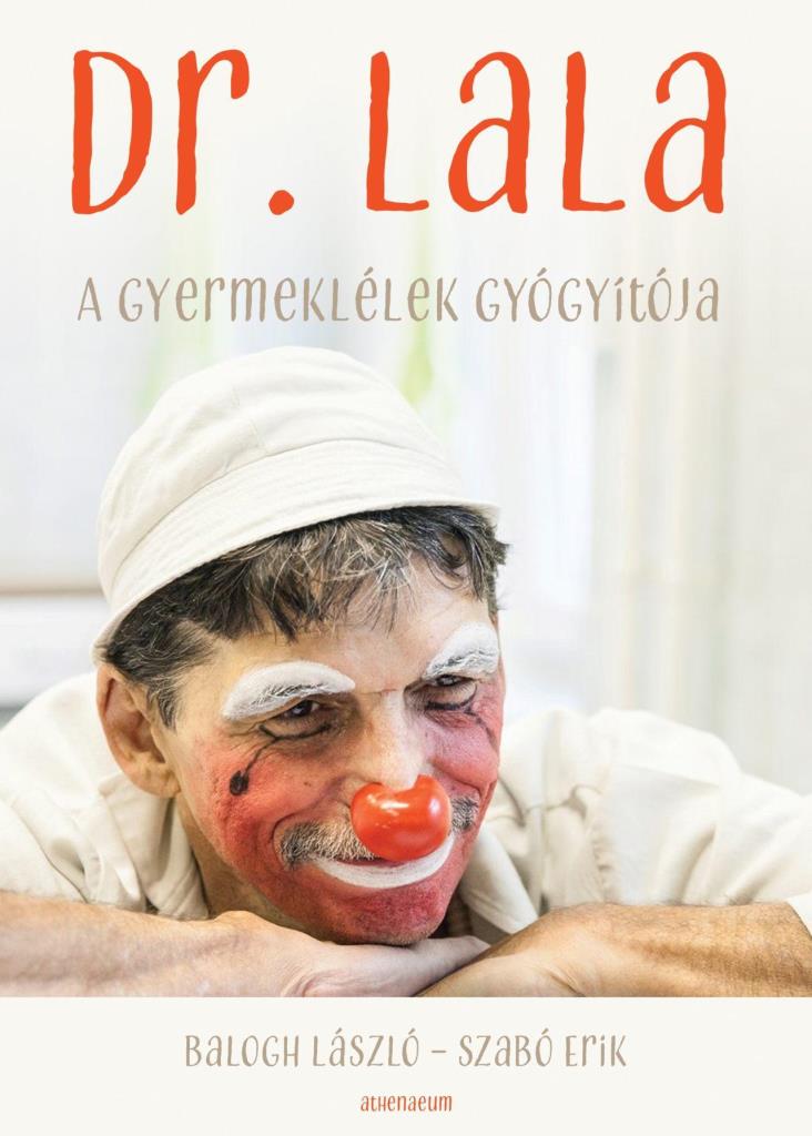 DR. LALA - A GYERMEKLÉLEK GYÓGYÍTÓJA