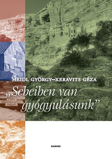 \"SEBEIBEN VAN GYÓGYULÁSUNK\"