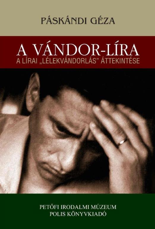 A VÁNDOR-LÍRA - A LÍRAI \"LÉLEKVÁNDORLÁS\" ÁTTEKINTÉSE