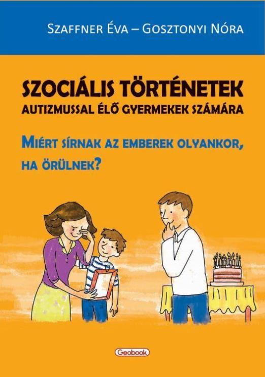 SZOCIÁLIS TÖRTÉNETEK AUTIZMUSSAL ÉLŐ GYERMEKEK SZÁMÁRA