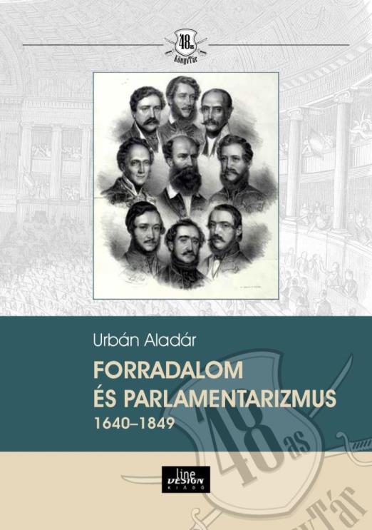 FORRADALOM ÉS PARLAMENTARIZMUS 1640 1849