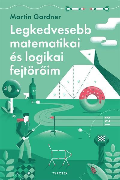 LEGKEDVESEBB MATEMATIKAI ÉS LOGIKAI FEJTÖRŐIM