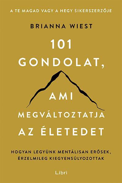 101 GONDOLAT, AMI MEGVÁLTOZTATJA AZ ÉLETEDET