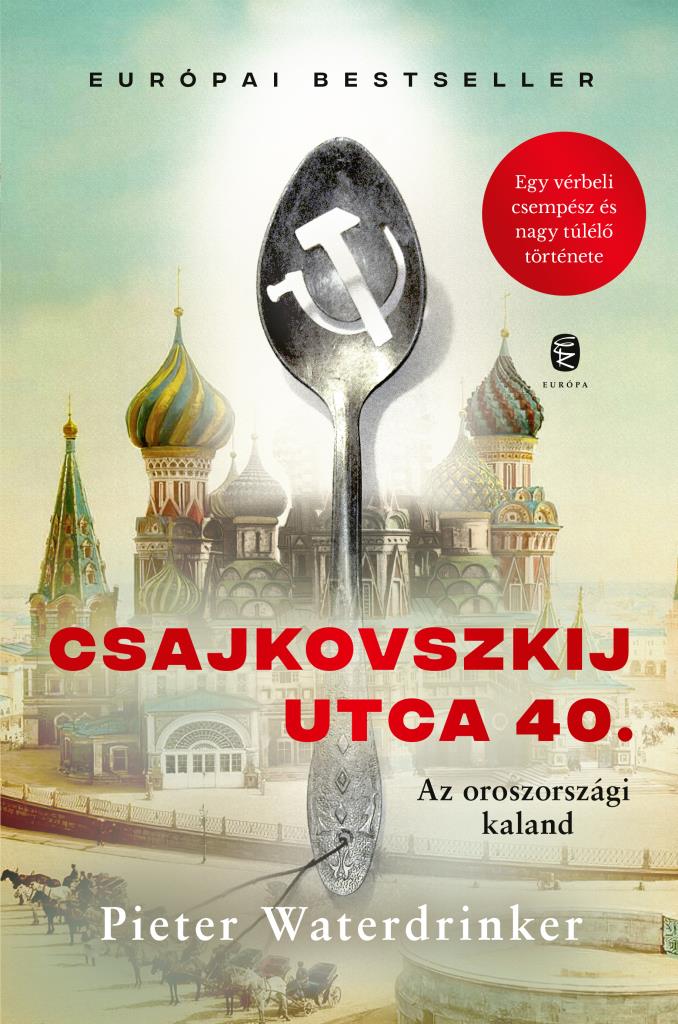 CSAJKOVSZKIJ UTCA 40. - AZ OROSZORSZÁGI KALAND