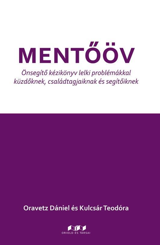 MENTŐÖV - ÖNSEGÍTŐ KÉZIKÖNYV LELKI PROBLÉMÁKKAL KÜDZŐKNEK ...