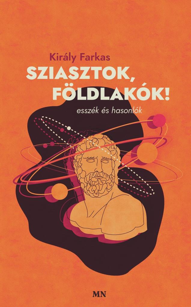 SZIASZTOK, FÖLDLAKÓK! - ESSZÉK ÉS HASONLÓK