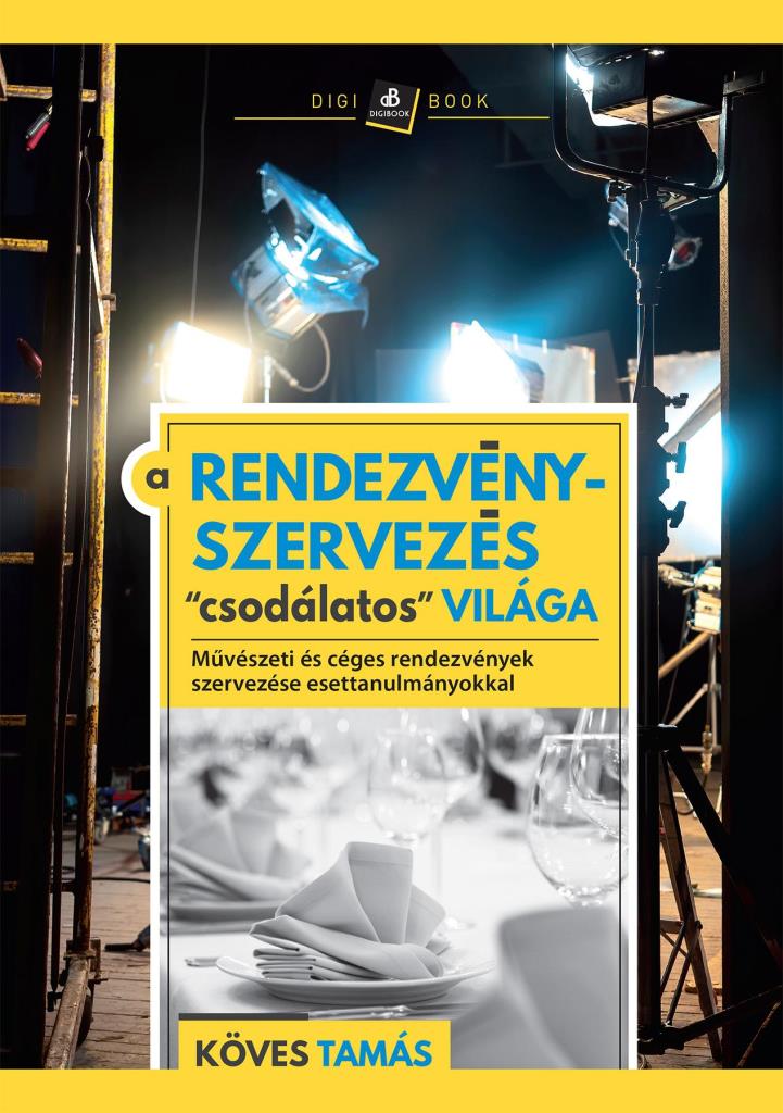 A RENDEZVÉNYSZERVEZÉS \"CSODÁLATOS\" VILÁGA