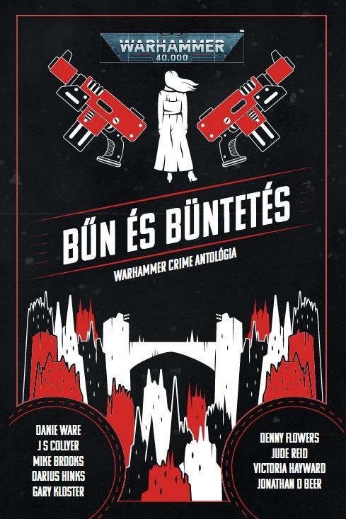 BŰN ÉS BÜNTETÉS - WARHAMMER CRIME ANTOLÓGIA