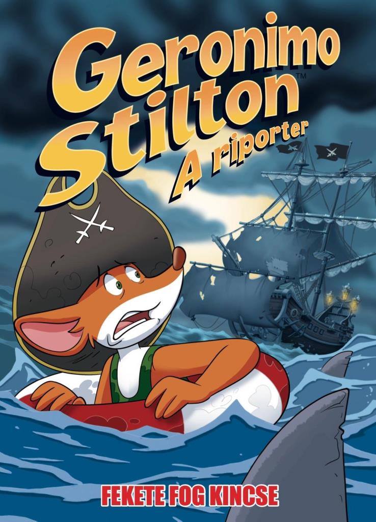 GERONIMO STILTON, A RIPORTER 10. - FEKETE FOG KINCSE