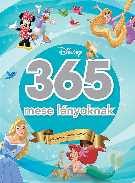 365 MESE LÁNYOKNAK - MINDEN NAPRA EGY MESE (5. KIADÁS)